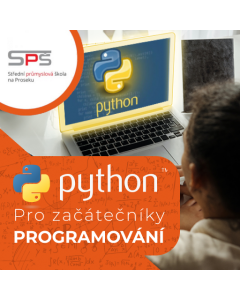 Základy programování v jazyce Python - SPŠ Prosek, Praha 9-Prosek